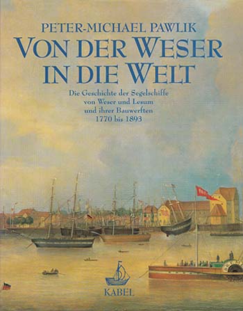 Von der Weser in die Welt, Band I